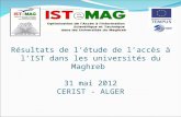 Résultats de létude de laccès à lIST dans les universités du Maghreb 31 mai 2012 CERIST - ALGER.