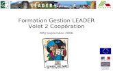 Formation Gestion LEADER Volet 2 Coopération MAJ Septembre 2006.