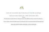 Cadre de Concertation des Producteurs d Arachide au Sénégal Communication Atelier 6 B – FIESS, 18 Octobre 2011 Panel Producteurs agricoles et mouvement.