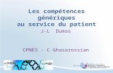 Les compétences génériques au service du patient J-L Dumas CPNES - C Ghasarossian.