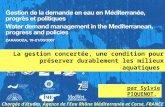 La gestion concertée, une condition pour préserver durablement les milieux aquatiques par Sylvie PIQUENOT, Chargée détudes, Agence de l'Eau Rhône Méditerranée.