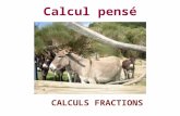Calcul pensé CALCULS FRACTIONS SUITES DE CALCULS FRACTIONS Prépare sur une feuille 10 lignes numérotées de 1 à 10 pour les réponses : 1. 2. 3. 4. 5.