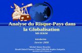 MH BOUCHET/CERAM (c) Analyse du Risque-Pays dans la Globalisation MS IEKM Introduction Janvier 2008 Michel Henry Bouchet Head/Global Finance Chair-CERAM.