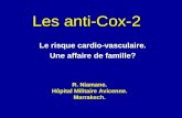 Les anti-Cox-2 Le risque cardio-vasculaire. Une affaire de famille? R. Niamane. Hôpital Militaire Avicenne. Marrakech.