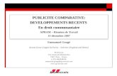 PUBLICITE COMPARATIVE: DEVELOPPEMENTS RECENTS En droit communautaire APRAM – Réunion de Travail 13 décembre 2007 Emmanuel Gougé Avocat (Cour dappel de.
