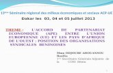 13 ème Séminaire régional des milieux économiques et sociaux ACP-UE THEME : LACCORD DE PARTENARIAT ECONOMIQUE (APE) ENTRE LUNION EUROPEENNE (UE) ET LES.