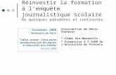 Réinvestir la formation à lenquête journalistique scolaire De quelques paradoxes et contrastes Euromeduc 2008 Séminaire de Paris Table-ronde : Liens entre.