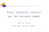 1 Trois résultats récents sur les sursauts gamma Jean-Luc Atteia LATT, OMP, Toulouse, France.