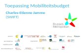 Toepassing Mobiliteitsbudget Charles-Etienne Jamme (SWIFT)