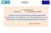 3 ème Rencontre Florence 3 – 4 Novembre 2008 Impact de la formation professionnelle acquise par le migrant sur sa propension à se réintégrer professionnellement.
