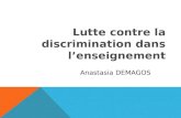 Lutte contre la discrimination dans lenseignement Anastasia DEMAGOS.