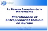 Le Réseau Européen de la Microfinance Microfinance et entreprenariat féminin en Europe Le Réseau Européen de la Microfinance Microfinance et entreprenariat