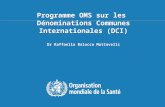 TBS français 11-15 juin 2012, Genève Programme OMS sur les Dénominations Communes Internationales (DCI) Dr Raffaella Balocco Mattavelli.