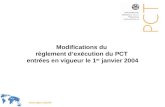 WIPO Recentdv03-1 Modifications du règlement dexécution du PCT entrées en vigueur le 1 er janvier 2004.