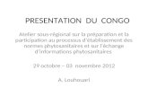 PRESENTATION DU CONGO Atelier sous-régional sur la préparation et la participation au processus détablissement des normes phytosanitaires et sur léchange.