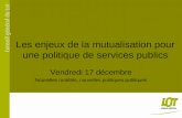Les enjeux de la mutualisation pour une politique de services publics Vendredi 17 décembre Nouvelles ruralités, nouvelles politiques publiques.