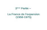 2 ème Partie – La France de lexpansion (1958-1973)