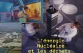 L é nergie Nucl é aire et les d é chets. Exploitation des ressources énergétiques = 450.10 18 joules /an Essentiellement basée sur les énergies fossiles.