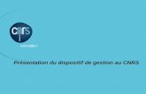 P. 1 Intervenant l Présentation du dispositif de gestion au CNRS.