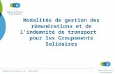 Modalités de gestion des rémunérations et de lindemnité de transport pour les Groupements Solidaires Modalités de gestion GS - 20/03/2013 -1.