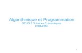 1 Algorithmique et Programmation DEUG 2 Sciences Economiques 2004/2005.