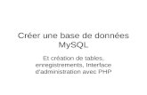 Créer une base de données MySQL Et création de tables, enregistrements, Interface d'administration avec PHP.