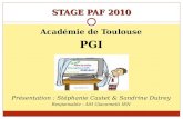 STAGE PAF 2010 Académie de Toulouse PGI Présentation : Stéphanie Castet & Sandrine Dutrey Responsable : AM Giacometti IEN.