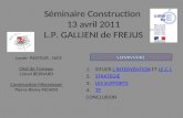 Séminaire Construction 13 avril 2011 L.P. GALLIENI de FREJUS 1.SITUER LINTERVENTION ET LE C.I.LINTERVENTIONLE C.I. 2.STRATEGIESTRATEGIE 3.LES SUPPORTSLES.