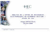 Agnès MELOT / Groupe HEC 1 ANALYSE DE LOFFRE DE RESSOURCES ELECTRONIQUES EN ECONOMIE-GESTION : étude de cas Stage URFIST Paris 20 Juin 2006.