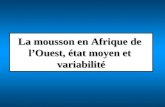 La mousson en Afrique de lOuest, état moyen et variabilité