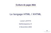 Ecriture de pages Web Ecriture de pages Web Le langage HTML / XHTML Lionel LAFITTE llafitte@  5 Novembre 2004