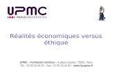 Réalités économiques versus éthique UPMC – Formation Continue - 4, place Jussieu 75005 Paris - Tél. : 01 53 10 43 20 – Fax : 01 53 10 43 30 – .