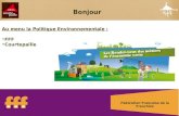 1 Bonjour Au menu la Politique Environnementale : FFF Courtepaille Fédération Française de la Franchise.