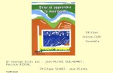 Un ouvrage écrit par : jean-Michel GUILHERMET, Patrick MIOCHE, Philippe SEVREZ, Jean-Pierre TEMPIER Edition: Scérem-CRDP Grenoble.