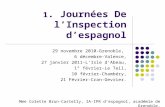 1. Journées De lInspection despagnol 29 novembre 2010-Grenoble, 6 décembre-Valence, 27 janvier 2011-LIsle dAbeau, 1° février-Le Teil, 10 février-Chambéry,