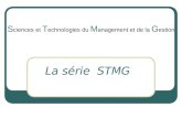La série STMG S ciences et T echnologies du M anagement et de la G estion.