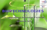 BIOTECHNOLOGIES Les enseignements de biotechnologie et de biologie appliquée au lycée.
