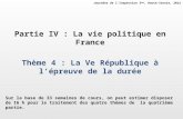 Partie IV : La vie politique en France Thème 4 : La Ve République à lépreuve de la durée Sur la base de 33 semaines de cours, on peut estimer disposer.