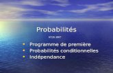 Probabilités Programme de première Programme de première Probabilités conditionnelles Probabilités conditionnelles Indépendance Indépendance ST2S 2007