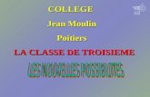 LA CLASSE DE TROISIEME COLLEGE Jean Moulin Jean MoulinPoitiers