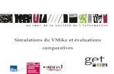 Simulations du VMike et évaluations comparatives.
