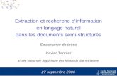 Extraction et recherche d'information en langage naturel dans les documents semi-structurés Soutenance de thèse Xavier Tannier Ecole Nationale Supérieure.