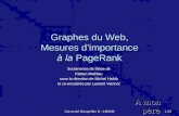Université Montpellier II - LIRMM 1/33 Graphes du Web, Mesures dimportance à la PageRank Soutenance de thèse de Fabien Mathieu sous la direction de Michel.