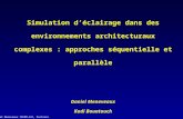 1Daniel Meneveaux IRCOM-SIC, Poitiers Le 17.02.2000 Simulation déclairage dans des environnements architecturaux complexes : approches séquentielle et.