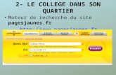 2- LE COLLEGE DANS SON QUARTIER Moteur de recherche du site pagesjaunes.fr .