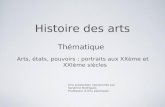 Histoire des arts Une proposition coordonnée par Sandrine Rodrigues Professeur dArts plastiques Thématique Arts, états, pouvoirs ; portraits aux XXème.