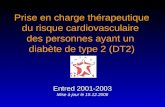 Prise en charge thérapeutique du risque cardiovasculaire des personnes ayant un diabète de type 2 (DT2) Entred 2001-2003 Mise à jour le 15.12.2006.