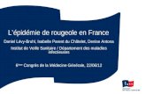 Lépidémie de rougeole en France Daniel Lévy-Bruhl, Isabelle Parent du Châtelet, Denise Antona Institut de Veille Sanitaire / Département des maladies infectieuses.