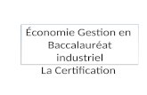 Économie Gestion en Baccalauréat industriel La Certification Économie Gestion en Baccalauréat industriel La Certification.