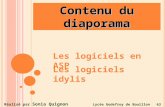 Contenu du diaporama Les logiciels en ASP Les logiciels idylis Réalisé par Sonia Quignon Lycée Godefroy de Bouillon 63 Clermont-Ferrand.